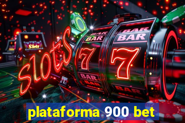 plataforma 900 bet